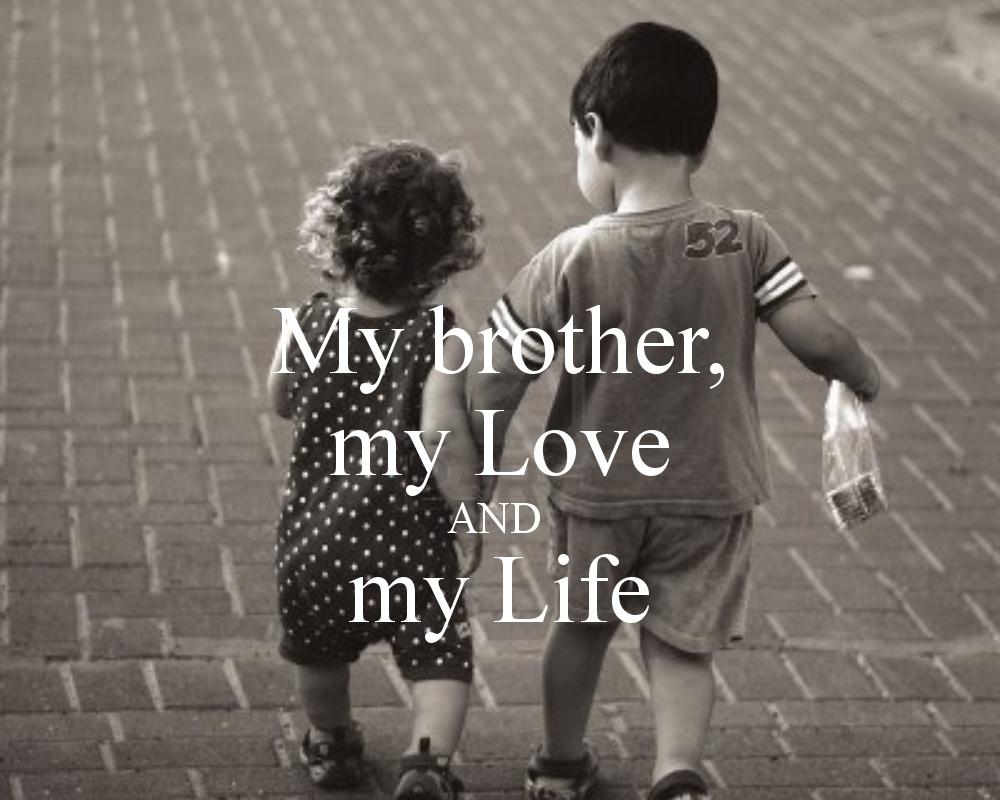 ♥ my brother = my love ♥ 1
